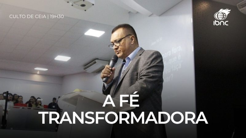A Fé Transformadora